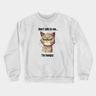 I'm hungry Crewneck Sweatshirt